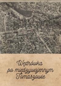 Wybierz się z biblioteką na historyczną wędrówkę po Tomaszowie